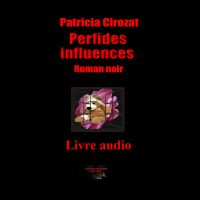 Perfides influences