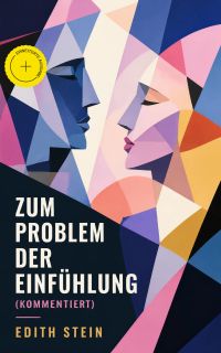 Zum Problem der Einfühlung (Kommentiert)