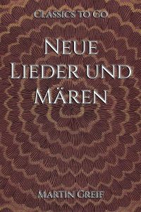Neue Lieder und Mären