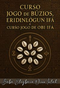 Oráculos Sagrados: O Poder Do Búzio E Do Obí