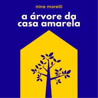 A Árvore da Casa Amarela