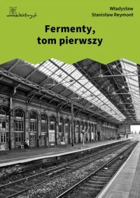 Fermenty, tom pierwszy