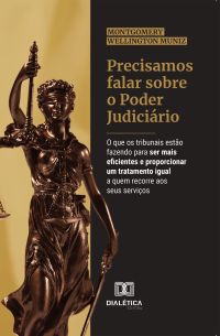 Precisamos falar sobre o Poder Judiciário