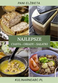 Najlepsze ciasta, obiady, sałatki