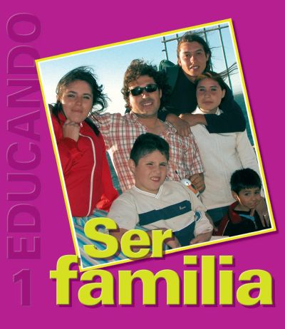 Ser Familia: Colección  Educando N° 1