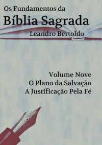 Os Fundamentos Da Bíblia Sagrada - Volume Ix