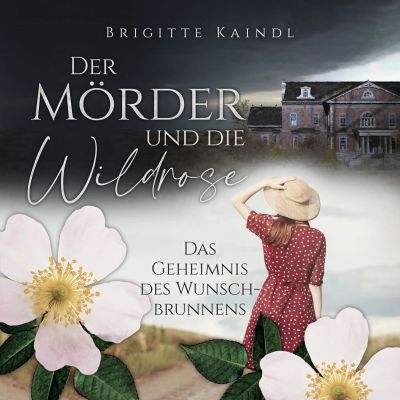 Der Mörder und die Wildrose cover