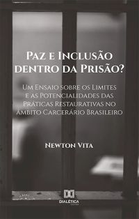 Paz e Inclusão dentro da Prisão?