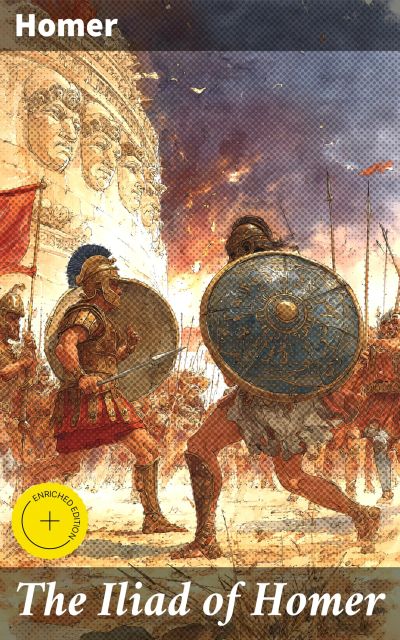 The Iliad of Homer