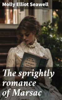 The sprightly romance of Marsac