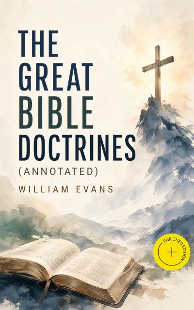The Great Bible Doctrines (Annotated)