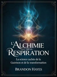 L'alchimie de la respiration (traduit)