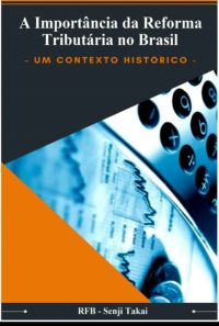 A Importância Da Reforma Tributária No Brasil