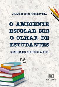 O ambiente escolar sob o olhar de estudantes