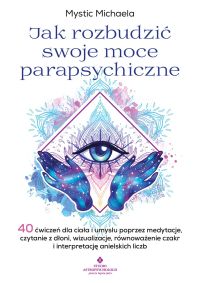 Jak rozbudzić swoje moce psychiczne