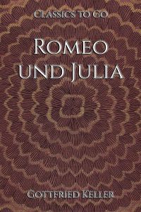 Gottfried Keller: Romeo und Julia