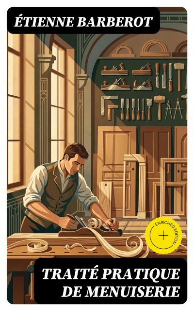 Traité pratique de menuiserie