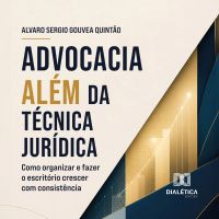 Advocacia Além da Técnica Jurídica