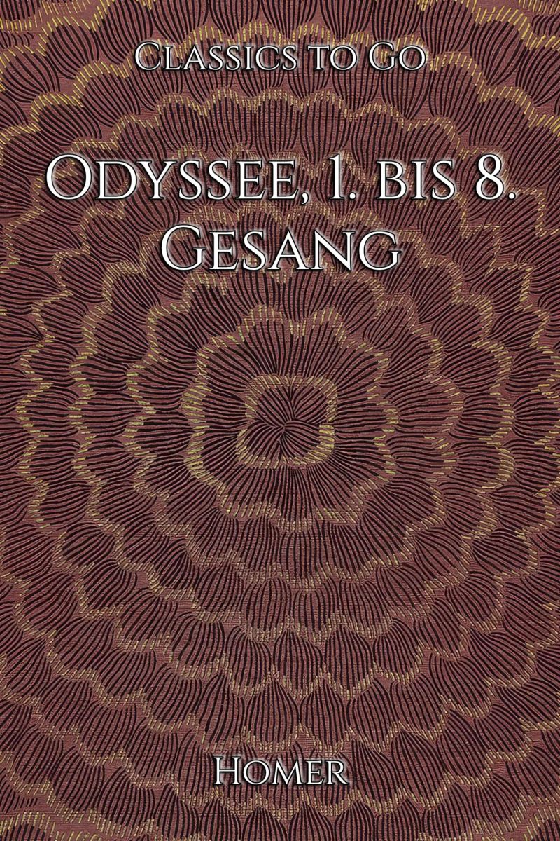 Homer: Odyssee, 1. bis 8. Gesang