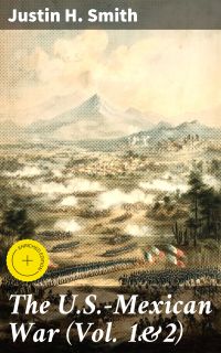 The U.S.-Mexican War (Vol. 1&2)
