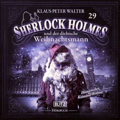 Neues von Sherlock Holmes - Die Hörbücher - Folge 29: Sherlock Holmes und der diebische Weihnachtsmann