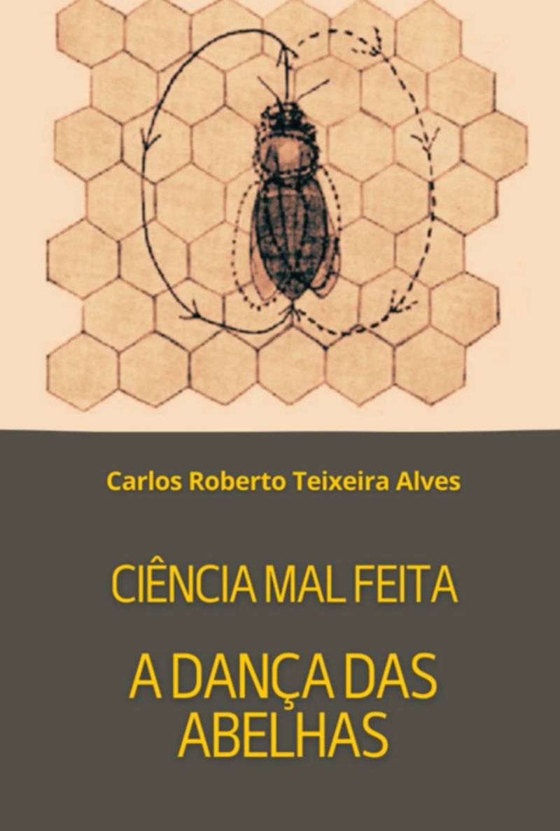 Ciência Mal Feita - A Dança Das Abelhas