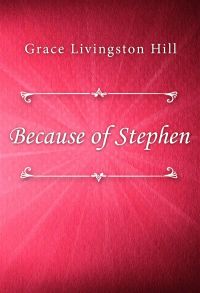 Because of Stephen