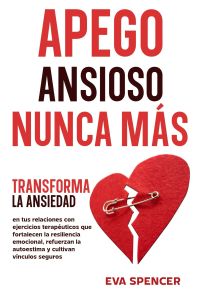 Apego ansioso nunca más
