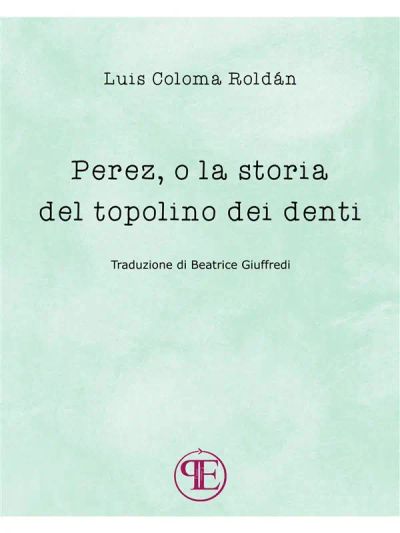 Perez, o la storia del topolino dei denti