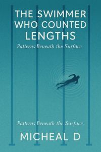 THE SWIMMER WHO COUNTED LENGTHS