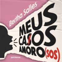 Meus casos amoro(sos)