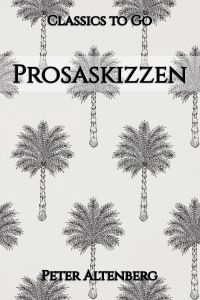 Peter Altenberg: Prosaskizzen