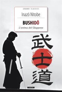 Bushido. L'anima del Giappone