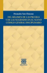 Del régimen de las pruebas y de las nulidades en el nuevo código general disciplinario