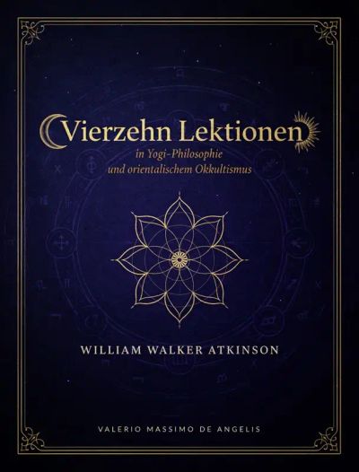 Vierzehn lektionen in yogi-philosophie und orientalischem okkultismus