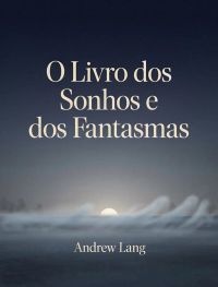 O Livro dos Sonhos e dos Fantasmas