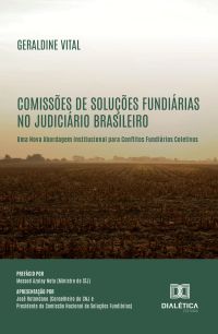 Comissões de Soluções Fundiárias no Judiciário Brasileiro