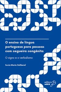 O ensino de língua portuguesa para pessoas com cegueira congênita