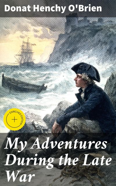 My Adventures During the Late War