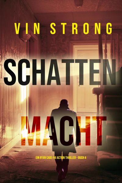 Schattenmacht (Ein Ryan Cage FBI Action Thriller – Buch 4)
