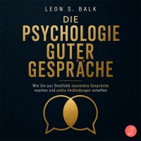 Die Psychologie guter Gespräche