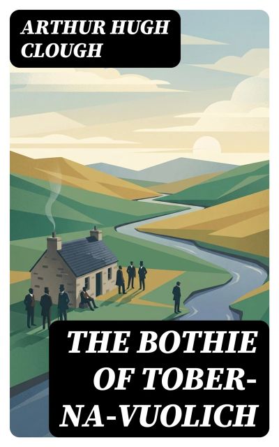 The Bothie of Tober-Na-Vuolich