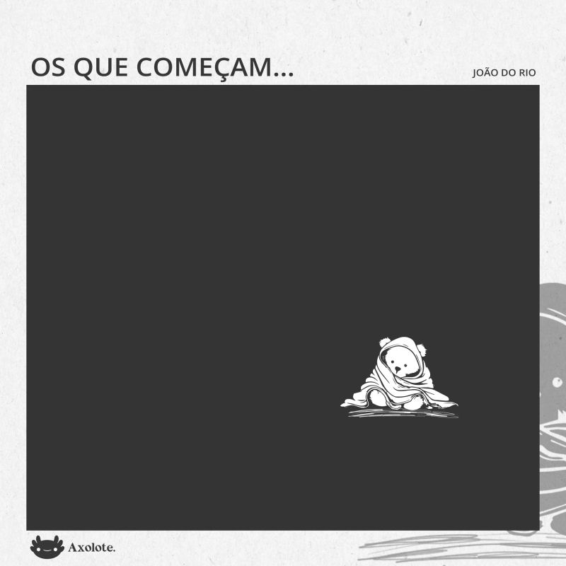 Os que começam