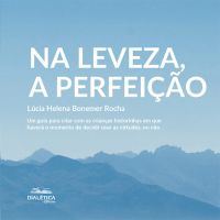 Na leveza, a perfeição