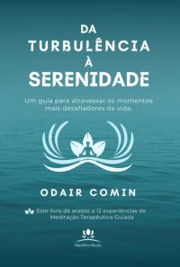 Da Turbulência À Serenidade