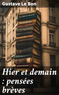 Hier et demain : pensées brèves