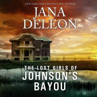 The Lost Girls of Johnson's Bayou