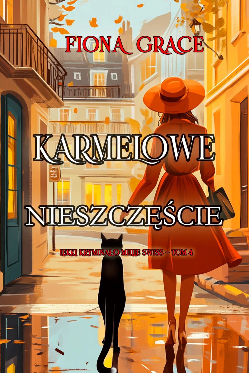 Karmelowe nieszczęście (Lekki kryminał o Millie Swiss — Tom 4)