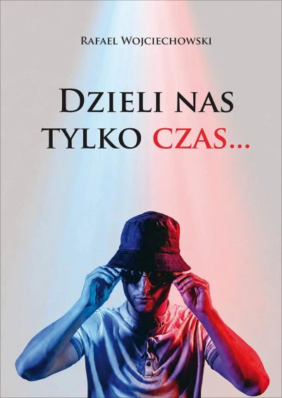 Dzieli nas tylko czas