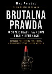 Brutalna prawda o stylistkach paznokci i ich klientkach